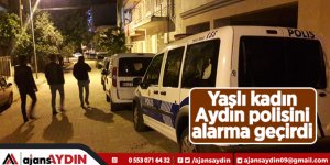 Yaşlı Kadın Aydın Polisini Alarma Geçirdi