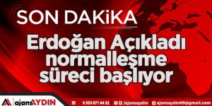 Erdoğan Açıkladı Normalleşme Süreci Başlıyor