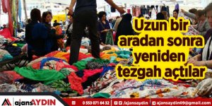 Uzun bir aradan sonra yeniden tezgah açtılar
