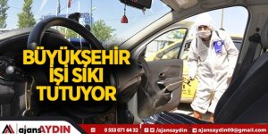 Büyükşehir işi sıkı tutuyor