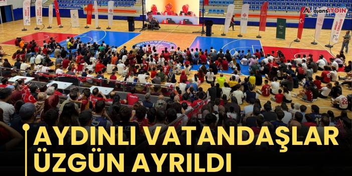Aydınlı vatandaşlar üzgün ayrıldı