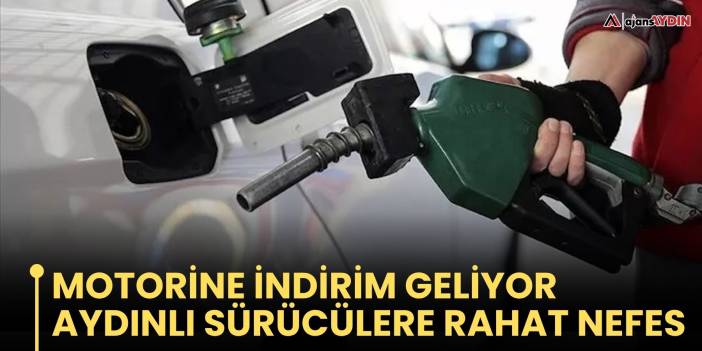 Motorine indirim geliyor Aydınlı sürücülere rahat nefes