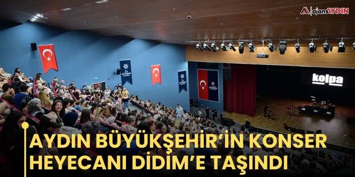 Aydın Büyükşehir’in konser heyecanı Didim’e taşındı