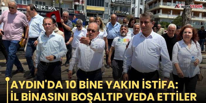 Aydın'da 10 bine yakın istifa: İl binasını boşaltıp veda ettiler