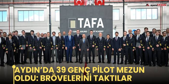 Aydın’da 39 genç pilot mezun oldu: Brövelerini taktılar