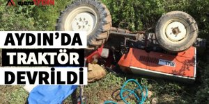 Aydın'da traktör devrildi 2 Yaralı
