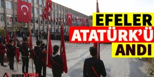 Efeler Atatürk'ü Andı