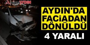 Aydın'da faciadan dönüldü 4 Yaralı