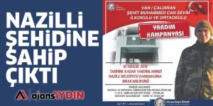 NAZİLLİ ŞEHİDİNE SAHİP ÇIKTI