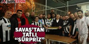 Savaş'tan Tatlı Sürpriz