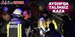 Aydın'da talihsiz kaza